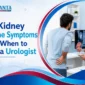 10 Kidney Stone Symptoms and When to See a Urologist 85x85